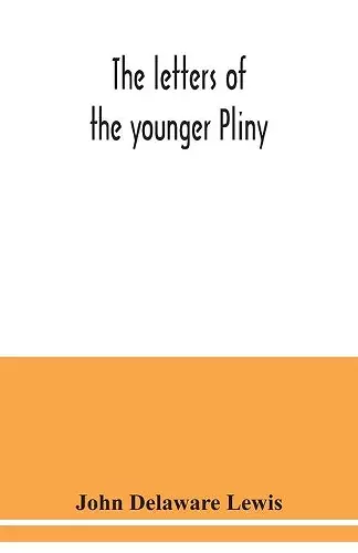 The letters of the younger Pliny cover