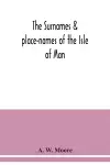 The surnames & place-names of the Isle of Man cover