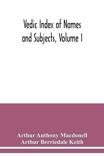 Vedic Index of Names and Subjects, Volume I cover