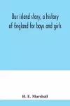 Our island story, a history of England for boys and girls cover