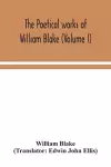 The poetical works of William Blake (Volume I) cover