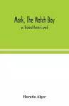 Mark, the match boy cover