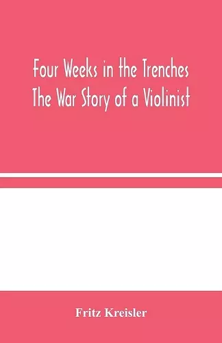 Four Weeks in the Trenches cover