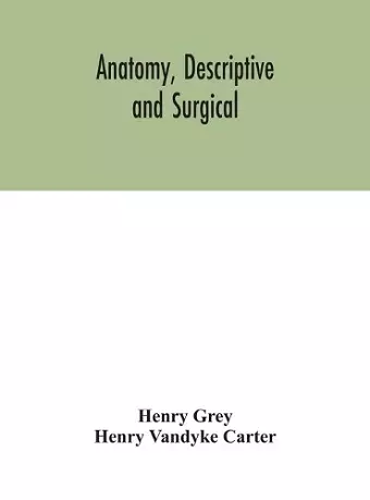 Anatomy, Descriptive and Surgical cover