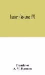 Lucian (Volume IV) cover