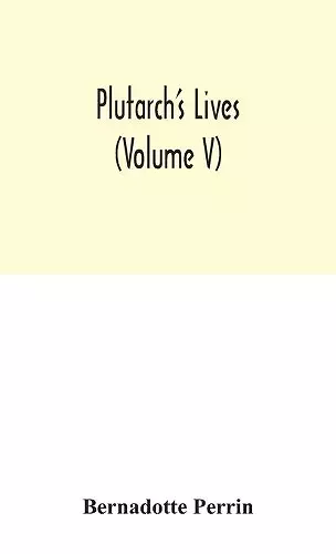 Plutarch'S Lives (Volume V) cover