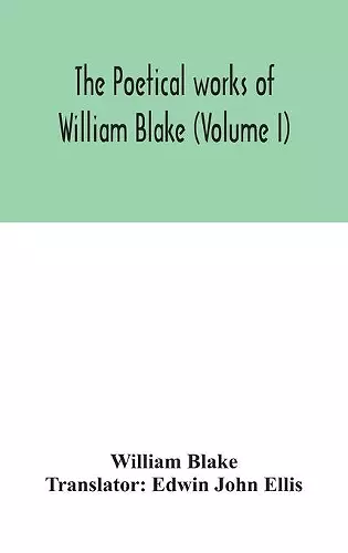 The poetical works of William Blake (Volume I) cover