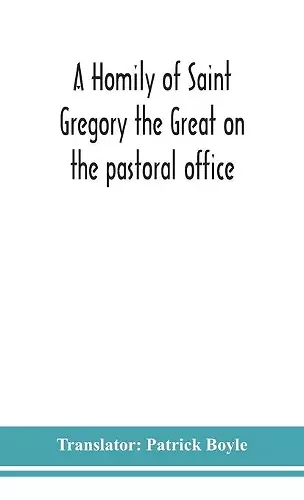 A homily of Saint Gregory the Great on the pastoral office cover