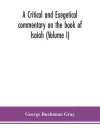 A critical and exegetical commentary on the book of Isaiah (Volume I) cover