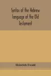 Syntax of the Hebrew language of the Old Testament cover