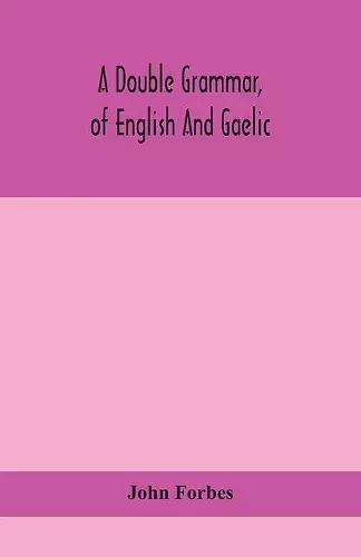 A double grammar, of English and Gaelic cover