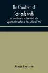 The Complaynt of Scotlande wyth ane exortatione to the thre estaits to be vigilante in the deffens of their public veil. 1549. With an appendix of contemporary English tracts, viz. The just declaration of Henry VIII (1542), The exhortacion of James Harry... cover