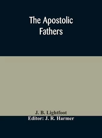 The Apostolic fathers cover