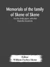 Memorials of the family of Skene of Skene, from the family papers, with other illustrative documents cover