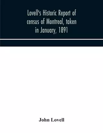 Lovell's historic report of census of Montreal, taken in January, 1891 cover