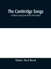 The Cambridge Songs; a Goliard's song book of the 11th Century cover