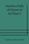 Conversations of Goethe with Eckermann and Soret (Volume II) cover
