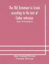 The Old Testament in Greek according to the text of Codex vaticanus, supplemented from other uncial manuscripts, with a critical apparatus containing the variants of the chief ancient authorities for the text of the Septuagint Volume I. The Octateuch Par... cover