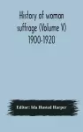 History of woman suffrage (Volume V) 1900-1920 cover