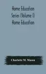 Home education series (Volume I) Home Education cover