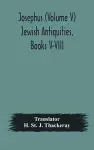 Josephus (Volume V) Jewish Antiquities, Books V-VIII cover