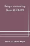 History of woman suffrage (Volume V) 1900-1920 cover