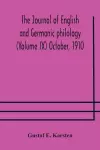 The Journal of English and Germanic philology (Volume IX) October, 1910 cover