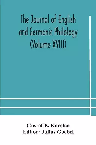 The Journal of English and Germanic philology (Volume XVIII) cover