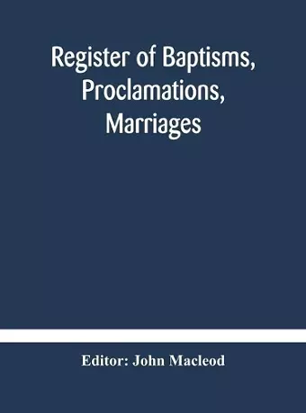 Register of Baptisms, Proclamations, Marriages and Mortcloth Dues Contained in Kirk-Session Records of the Parish of Torphichen, 1673-1714 cover