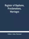 Register of Baptisms, Proclamations, Marriages and Mortcloth Dues Contained in Kirk-Session Records of the Parish of Torphichen, 1673-1714 cover