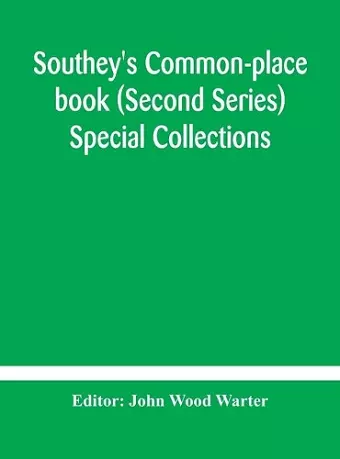 Southey's Common-place book (Second Series) Special Collections cover