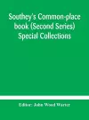 Southey's Common-place book (Second Series) Special Collections cover