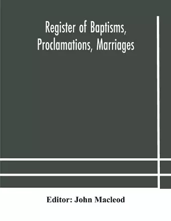 Register of Baptisms, Proclamations, Marriages and Mortcloth Dues Contained in Kirk-Session Records of the Parish of Torphichen, 1673-1714 cover