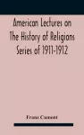 American Lectures On The History of Religions Series of 1911-1912 Astrology and religion among the Greeks and Romans cover