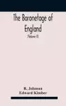 The baronetage of England, containing a genealogical and historical account of all the English baronets now existing, with their descents, marriages, and memorable actions both in war and peace. Collected from authentic manuscripts, records, old wills, o... cover