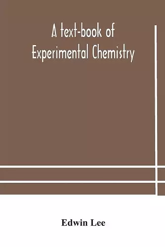 A text-book of experimental chemistry (with descriptive notes for students of general inorganic chemistry cover