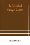 The ecclesiastical history of Sozomen cover