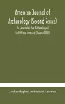 American journal of archaeology (Second Series) The Journal of the Archaeological Institute of America (Volume XXVI) cover