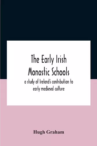 The Early Irish Monastic Schools cover