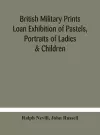 British military prints Loan Exhibition of Pastels, Portraits of Ladies & Children cover