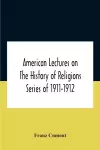 American Lectures On The History Of Religions Series Of 1911-1912 Astrology And Religion Among The Greeks And Romans cover