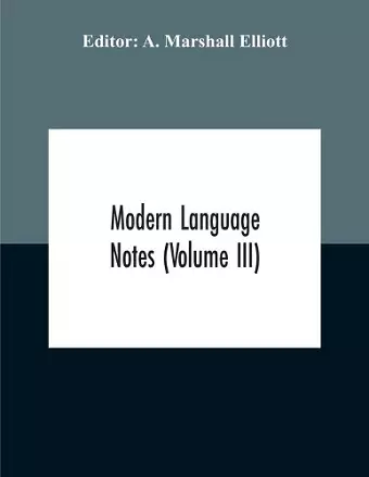 Modern Language Notes (Volume Iii) cover