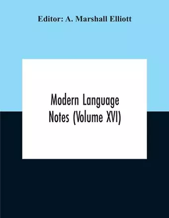 Modern Language Notes (Volume Xvi) cover