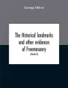 The Historical Landmarks And Other Evidences Of Freemasonry, Explained cover