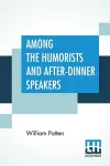 Among The Humorists And After-Dinner Speakers cover
