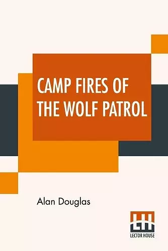 Camp Fires Of The Wolf Patrol cover