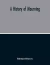 A History Of Mourning cover