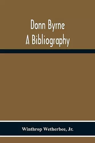 Donn Byrne A Bibliography cover