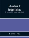 A Handbook Of London Bankers, With Some Account Of Their Predecessors The Early Goldsmiths cover