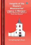 Insights of the Western Missionaries Legacy in Manipur cover